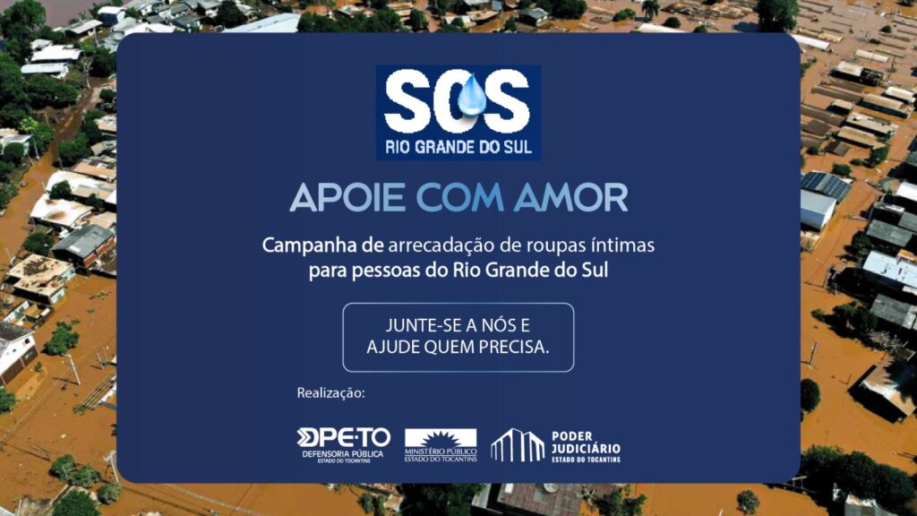 SOS Rio Grande do Sul: TJTO, DPE-TO e MPTO mobilizam doações de roupas íntimas. Participe!