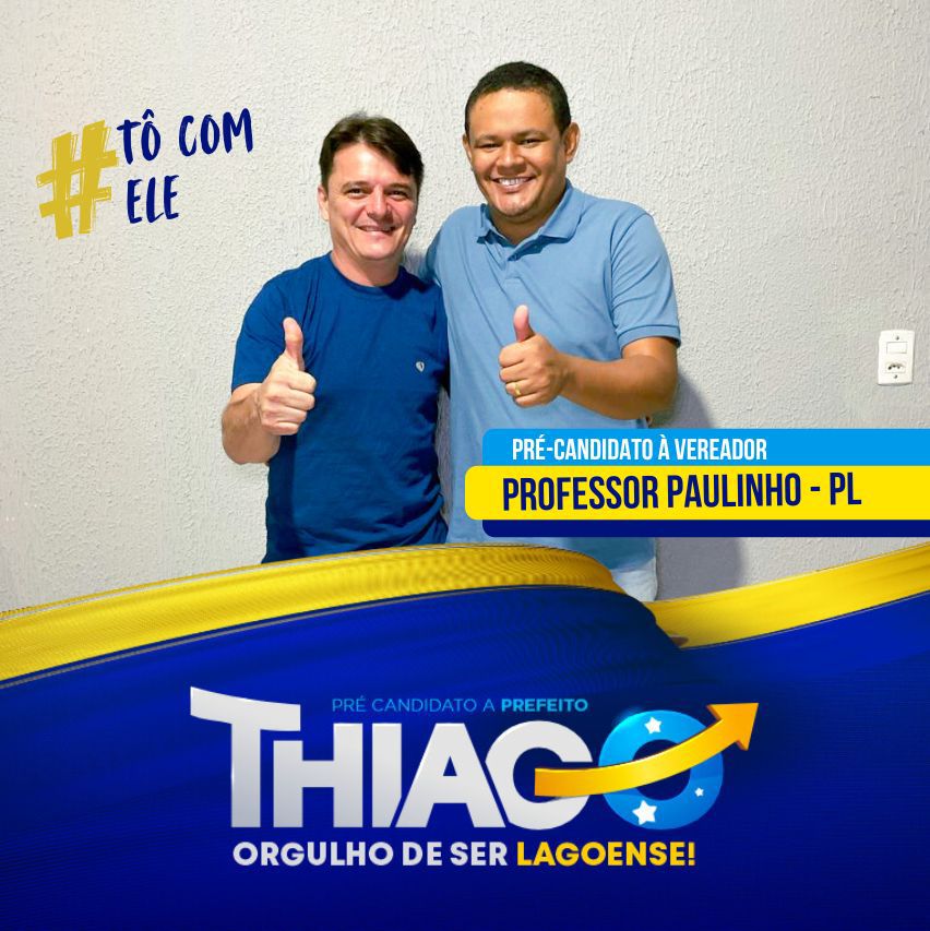 Pré-candidato a vereador Professor Paulinho (PL) e pré-candidato a prefeito Thiago Lagoense serão confirmados em Convenção Eleitoral