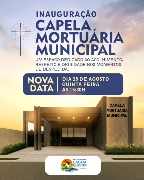 Prefeitura de Lagoa da Confusão inaugura Capela Mortuária Municipal com presença da senadora Dorinha no próximo dia 28 de agosto