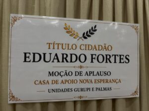 Câmara de Palmeirópolis homenageia Casa de Apoio Nova Esperança e concede Título de Cidadão Honorário a Eduardo Fortes
